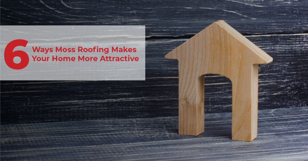 6 Ways Moss Roofing Makes Your Home More Attractive