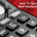 How To Figure Out Your Roof Replacement Costs