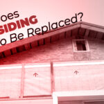 When Does Vinyl Siding Need To Be Replaced?