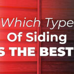 Which Type Of Siding Is The Best?