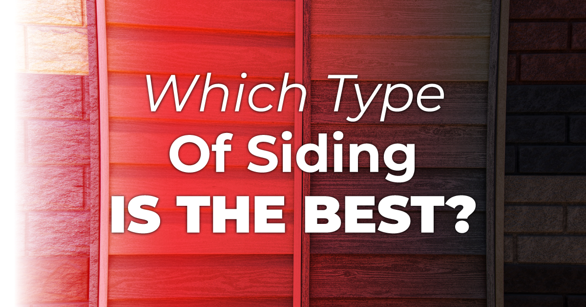 Which Type Of Siding Is The Best?