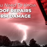 What You Need To Know About Roof Repairs And Storm Damage