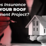 How Does Insurance Affect Your Roof Replacement Project?