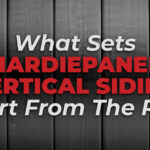 What Sets Hardiepanel Vertical Siding Apart From The Rest?