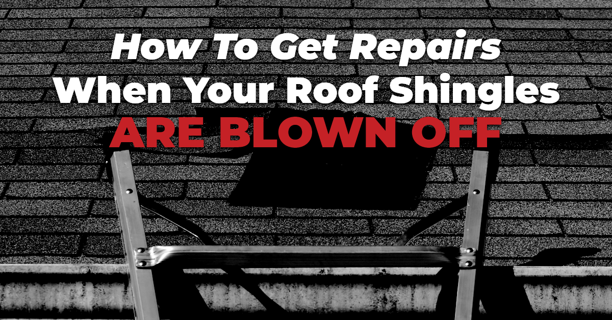 How To Get Repairs When Your Roof Shingles Are Blown Off