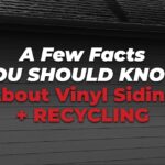 A Few Facts You Should Know About Vinyl Siding + Recycling