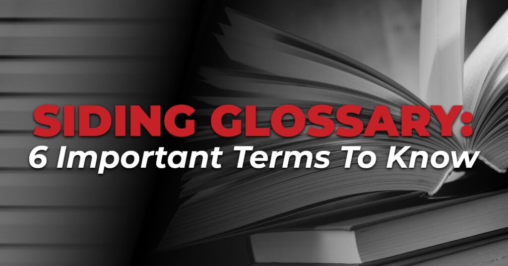 Siding Glossary: 6 Important Terms To Know