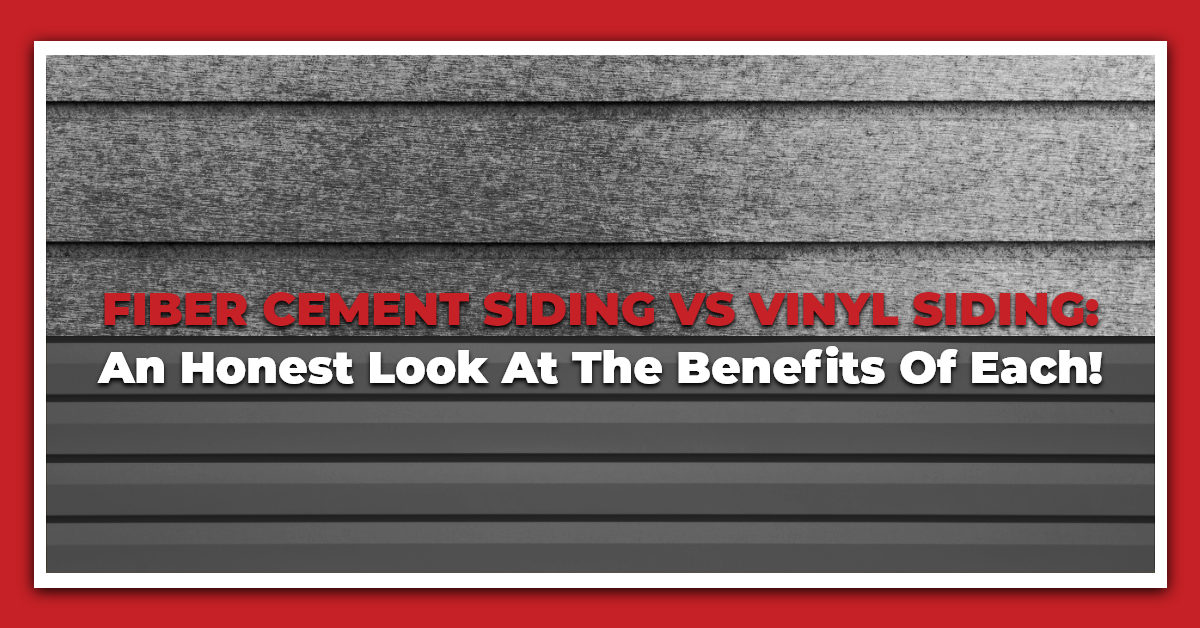 Fiber Cement Siding VS Vinyl Siding: An Honest Look At The Benefits Of Each!