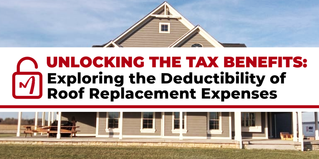Exploring the Deductibility of Roof Replacement Expenses