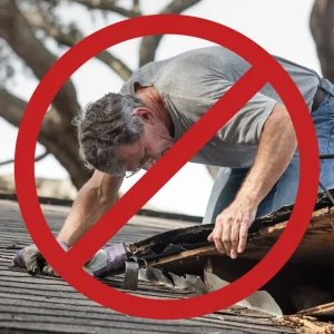 Homeowner on his roof attempting to do a complex roof repair with a "no" symbol that indicates that homeowners should not fix a roof leak themselves.